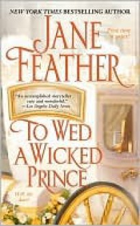 To Wed a Wicked Prince - Jane Feather