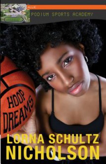 Hoop Dreams - Lorna Schultz Nicholson