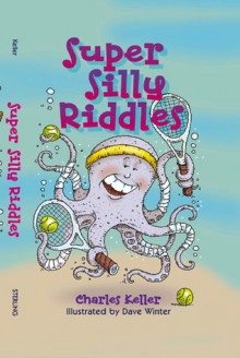 Super Silly Riddles - Charles Keller, Dave Winter