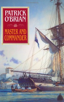 Master and Commander (Aubrey/Maturin, #1) - Patrick O'Brian