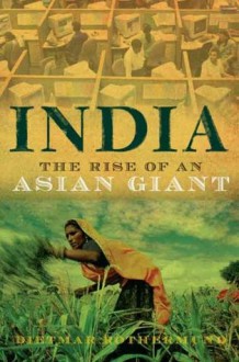 India: The Rise of an Asian Giant - Dietmar Rothermund