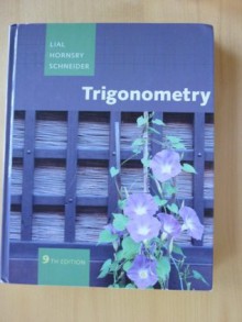 Trigonometry - Margaret L. Lial, John Hornsby, David I. Schneider