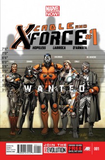 Cable and X-Force #1 (Marvel NOW!) - Dennis Hopeless, Salvador Larroca
