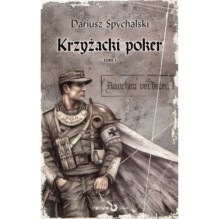 Krzyżacki poker t.1 - Dariusz Spychalski