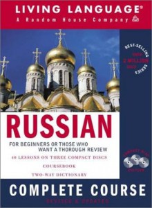 Russian Complete Course: Basic-Intermediate, Compact Disc Edition (LL(R) Complete Basic Courses) - Living Language