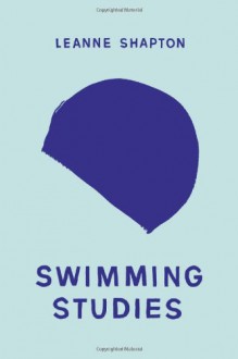 Swimming Studies - Leanne Shapton