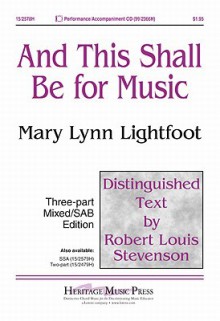 And This Shall Be for Music - Robert Louis Stevenson, Mary Lynn Lightfoot