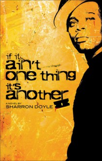 If it Aint One Thing it's Another - Sharron Doyle, Leah Whitney