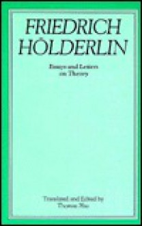 Friedrich Hölderlin: Essays And Letters On Theory - Friedrich Hölderlin