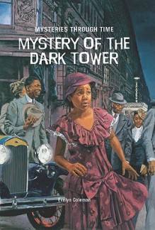 Mystery of the Dark Tower - Evelyn Coleman