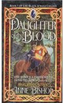 Daughter of the Blood - Anne Bishop