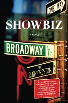 Showbiz, A Novel - Ruby Preston