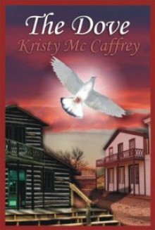 The Dove - Kristy McCaffrey