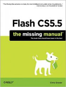 Flash CS5: The Missing Manual - Chris Grover