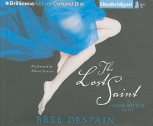 Lost Saint, The: A Dark Divine Novel - Bree Despain