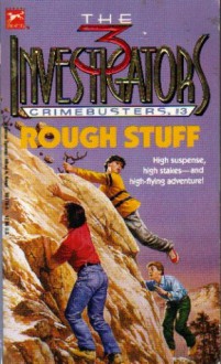 Rough Stuff (Three Investigators Crimebusters, Book 3) - G.H. Stone