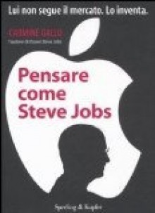 Pensare come Steve Jobs - Carmine Gallo, Paolo Lucca