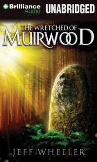 The Wretched of Muirwood - Jeff Wheeler, Kate Rudd