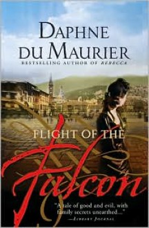 The Flight of the Falcon - Daphne du Maurier