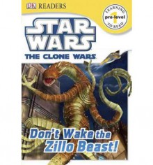 Star Wars the Clone Wars: Don't Wake the Zillo Beast! - Jon Richards