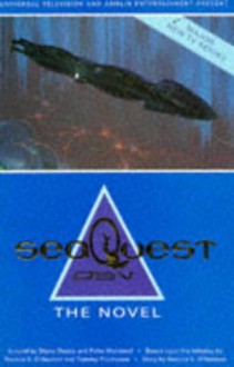 Seaquest DSV: the novel - Rockne S. O'Bannon, Peter Morwood, Diane Duane