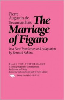 Le mariage de Figaro; com - Pierre Augustin Caron de Beaumarchais