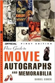 The Official Price Guide to Movie Autographs and Memorabilia - Daniel Cohen