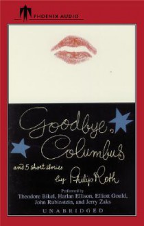 Goodbye, Columbus and 5 Short Stories - Philip Roth, Elliot Gould