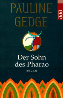 Der Sohn des Pharao - Pauline Gedge