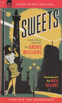 Sweets - Andre Williams, Miriam Linna, Nick Tosches