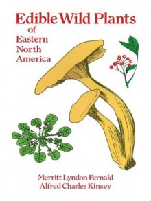 Edible Wild Plants of Eastern North America - Carol Grafton, Merritt Lyndon Fernald