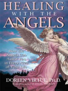 Healing With The Angels - Doreen Virtue