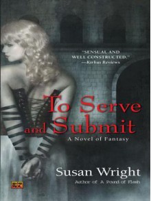 To Serve and Submit - Susan Wright