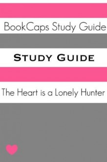 Study Guide: The Heart is a Lonely Hunter - BookCaps