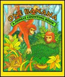 One Banana: A Jungle Counting Book - Inchworm Press, Pat Stewart