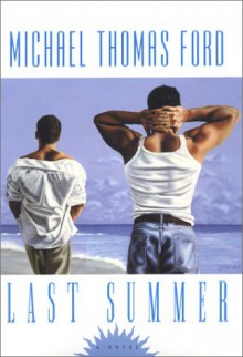 Last Summer - Michael Thomas Ford