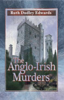 Anglo-Irish Murders - Ruth Dudley Edwards