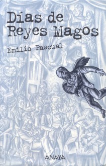 Días de Reyes Magos - Emilio Pascual