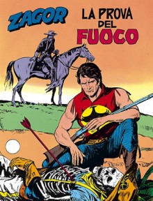 Zagor n. 148: La prova del fuoco - Alfredo Castelli, Franco Donatelli, Gallieno Ferri