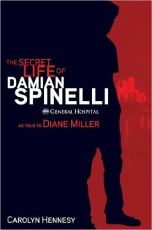 The Secret Life of Damian Spinelli - Carolyn Hennesy