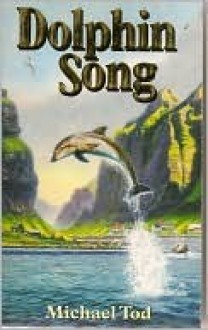 Dolphin Song - Michael Tod