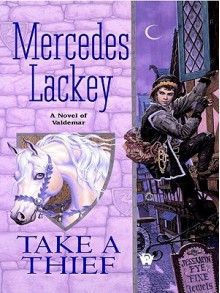 Take a Thief (Heralds of Valdemar Series #5) - Mercedes Lackey