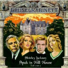 Gruselkabinett 8 - Spuk in Hill House (Teil 1 von 2) (Gruselkabinett, #8) - Shirley Jackson, Heinz Ostermann, Dagmar von Kurmin, Janina Sachau, Marc Gruppe, Evelyn Maron, Christian Rode, Arianne Borbach, David Nathan, Dagmar Altrichter, Gisela Fritsch, Charles Rettinghaus