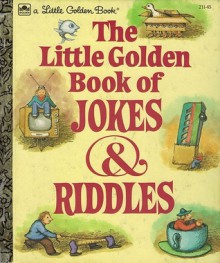 The Little Golden Book of Jokes and Riddles - Peggy Brown, David Sheldon