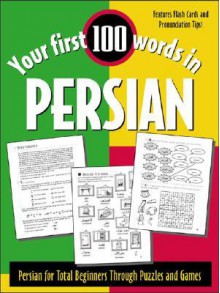 Your First 100 Words in Persian - Jane Wightwick, Mahmoud Gaafar, Akber Hargar, Akhtarjan Kohistani