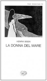 La donna del mare - Henrik Ibsen, Anita Rho