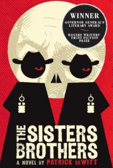 The Sisters Brothers - Patrick deWitt