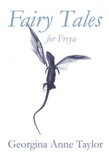 Fairy Tales for Freya - Georgina Anne Taylor