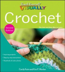 Teach Yourself Visually Crochet - Cecily Keim