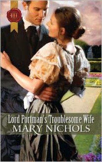 Lord Portman's Troublesome Wife: Harlequin Historical - 